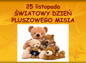 Światowy dzień pluszowego misia.